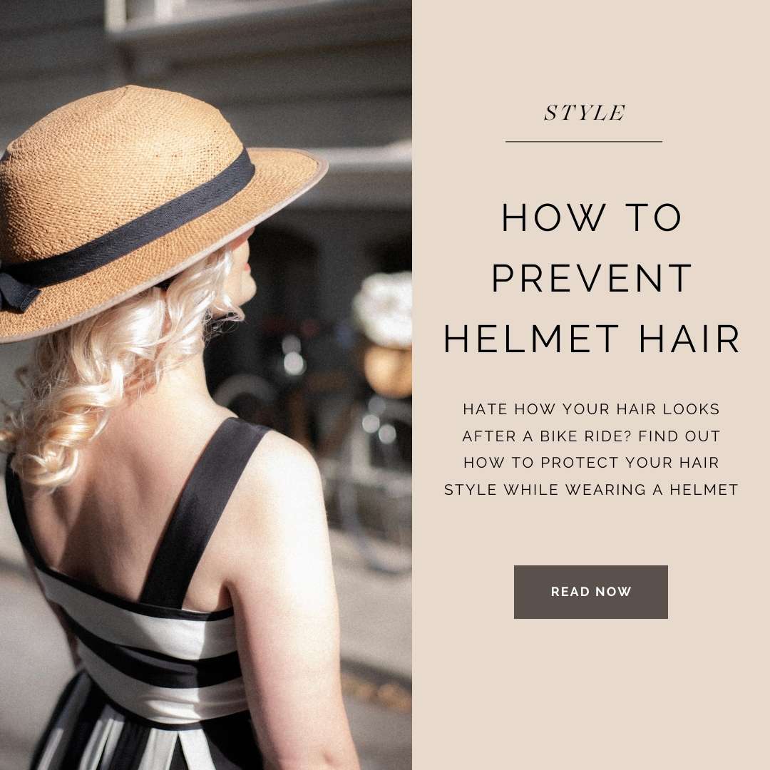 How to Prevent Helmet Hair